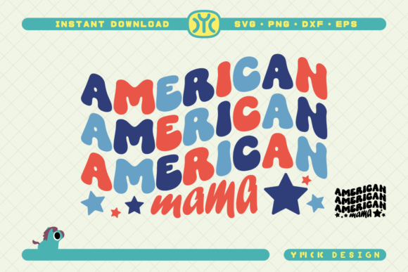 American Mama SVG: Graphics & Crafts for 4th of July