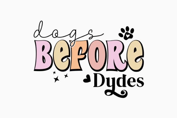 Dogs Before Dudes Retro Dog Svg: Graphics for Crafts