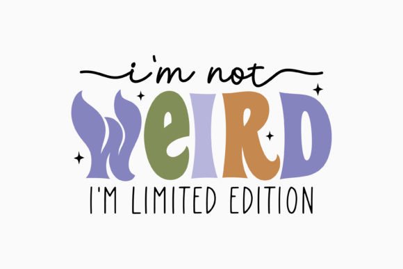 I Am Not Weird Graphics for Retro Crafts Branding