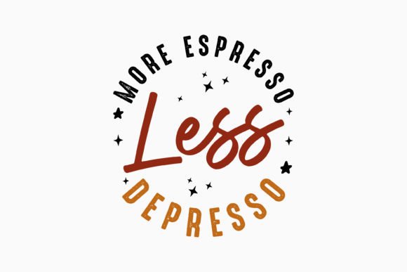 More Espresso Less Depresso Retro Svg for Graphics & Crafts