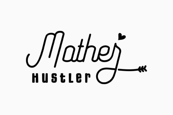 Mother Hustler SVG: Graphics for Local Business Crafts