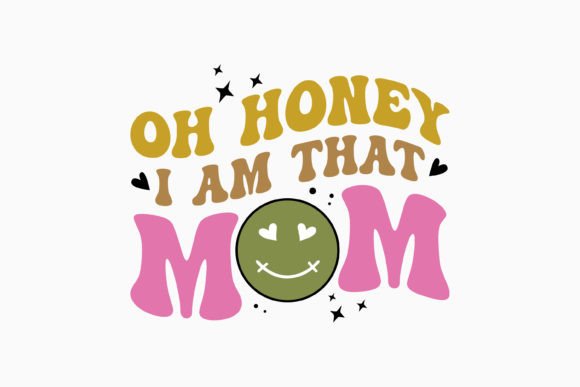 Oh Honey I Am That Mom Retro SVG Review