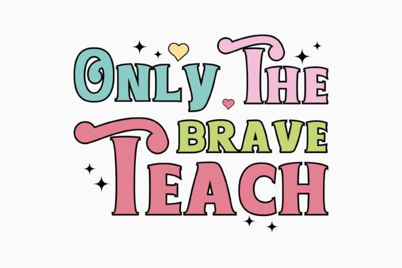 Only the Brave Teach Retro Graphics for Crafts