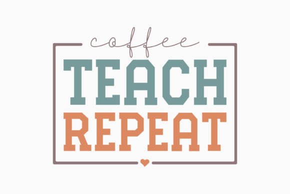 Retro Teacher Quote SVG: Graphics & Crafts Branding