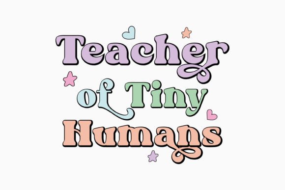 Teacher of Tiny Humans Retro SVG for Crafts Graphics