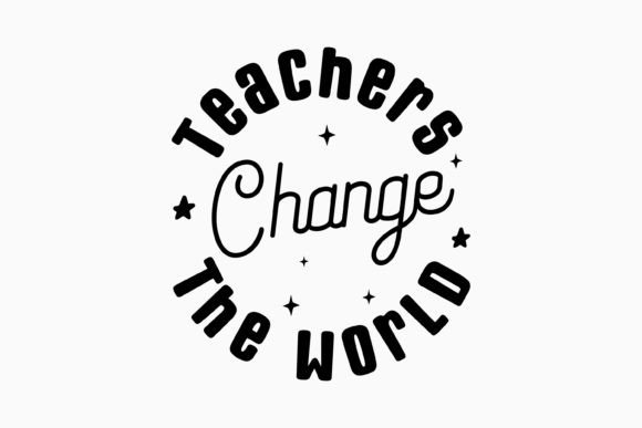 Teachers Change the World Retro SVG for Graphics and Crafts